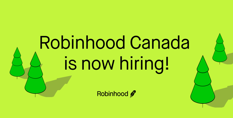Robinhood Canada is now hiring!